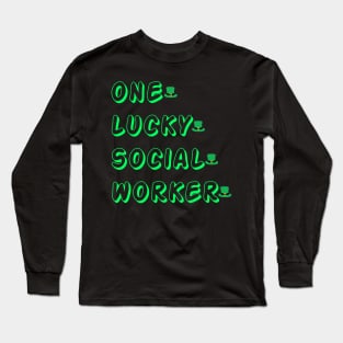 ONE LUCKY SOCIAL WORKER ST PATRICK'S DAY Long Sleeve T-Shirt